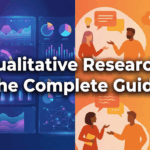 Qualitative Research The Complete Guide